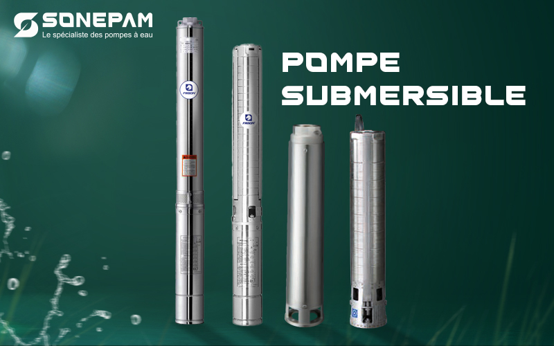 Pompes submersibles : le guide complet pour un choix réussi
